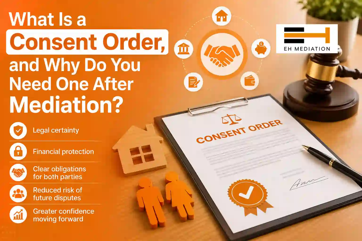 What Is a Consent Order, and Why Do You Need One After Mediation Hitchin?
